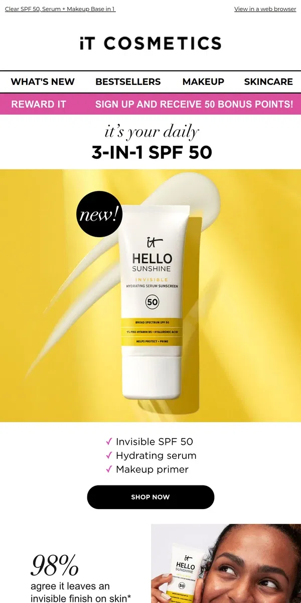 Email from IT Cosmetics. ⛱️ NEW! Hello Sunshine Invisible SPF 50 is Here!