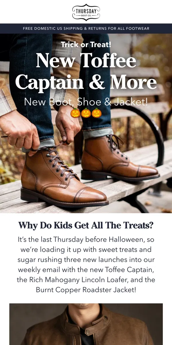 Email from Thursday Boot Company. New Boot, Shoe, & Jacket! Trick or Treat…