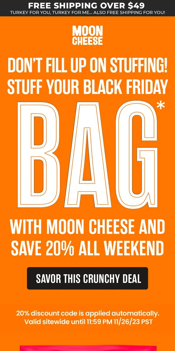 Email from Moon Cheese. 🦃 Has Turkey lost it's crunch? Try Moon Cheese, Now 20% off!