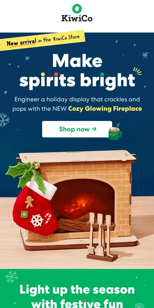 Email from KiwiCo. Check out the NEW Cozy Glowing Fireplace