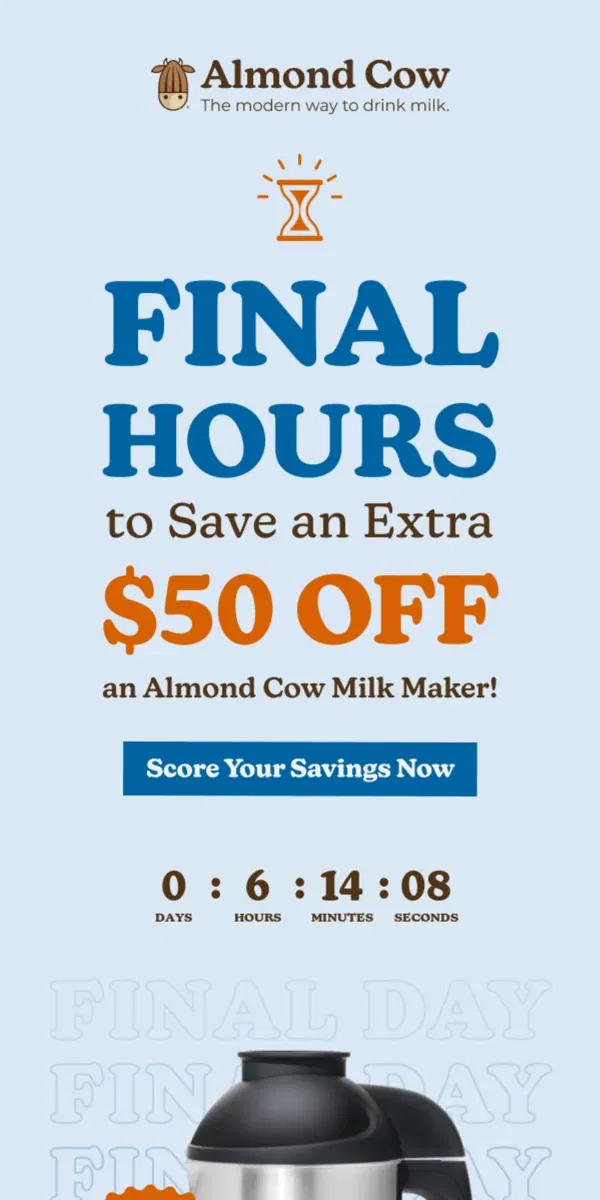 Email from Almond Cow. Late Night Thoughts? Few hours left, grab $50 off Almond Cow + bundle deals! 💥