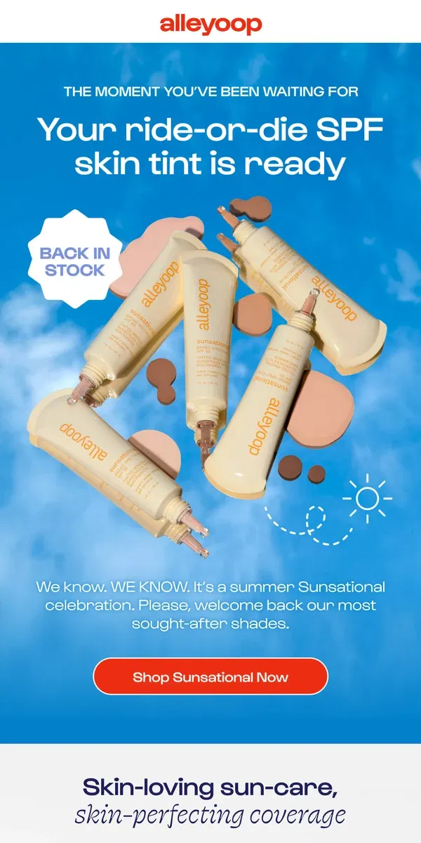 Email from Alleyoop. Your Sunsational shade back!