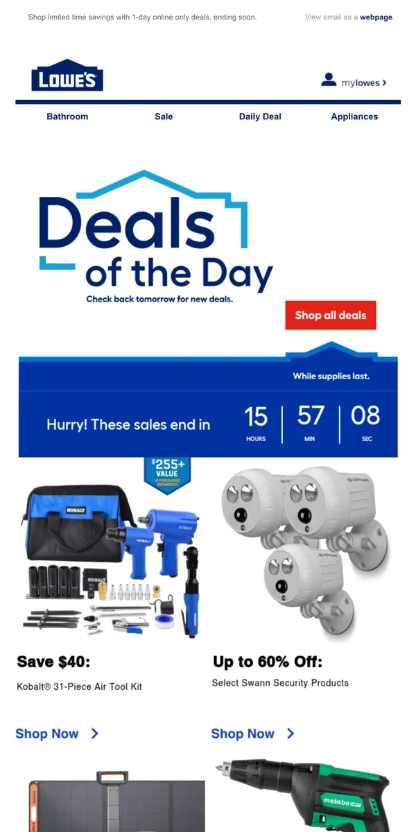 Email from Lowe's. These deals won’t be here tomorrow.