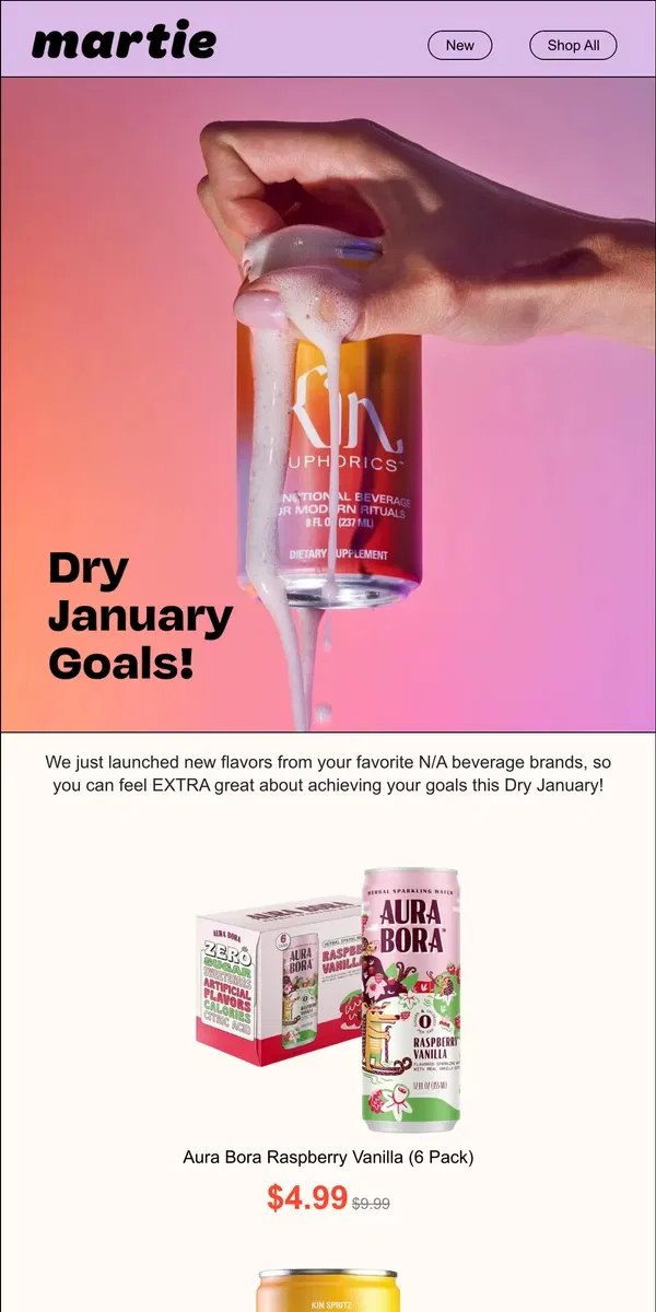 Email from Martie. Hit your Dry January goals! ✨ NEW non-alc bevs are here! Kin Euphorics, Aura Bora, Pentire and MORE!