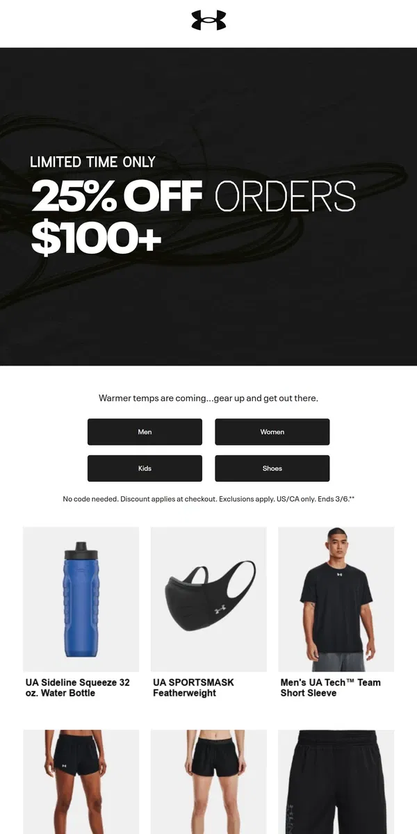 Email from Under Armour. It's go time! 25% off orders $100+