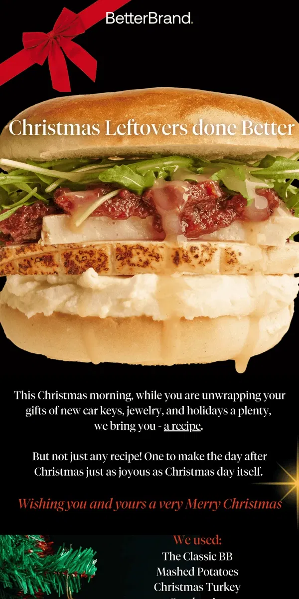 Email from BetterBrand. 🥯 Christmas Leftovers done Better