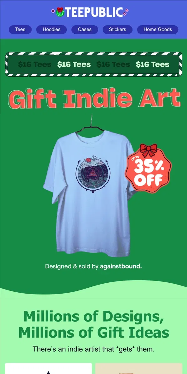 Email from TeePublic. Millions of gift ideas, up to 35% off!