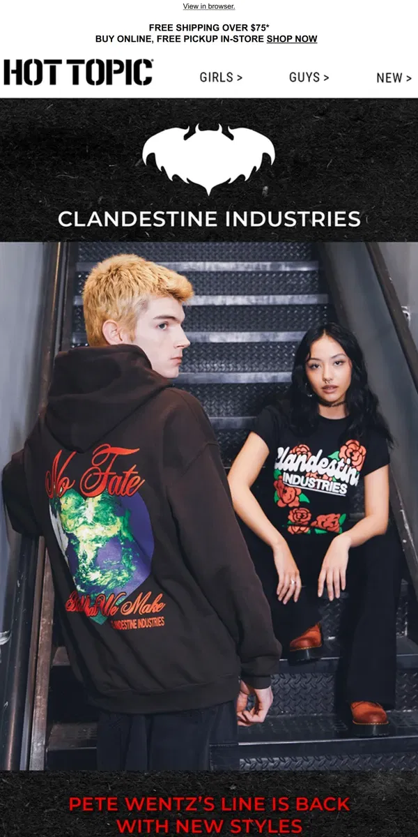 Email from Hot Topic. Pete Wentz's Clandestine Industries is back! 🙌 New pieces inside