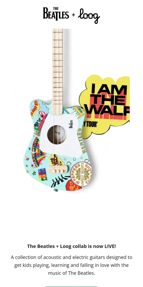 Email from Loog Guitars. The Beatles + Loog collection is finally here 🙌