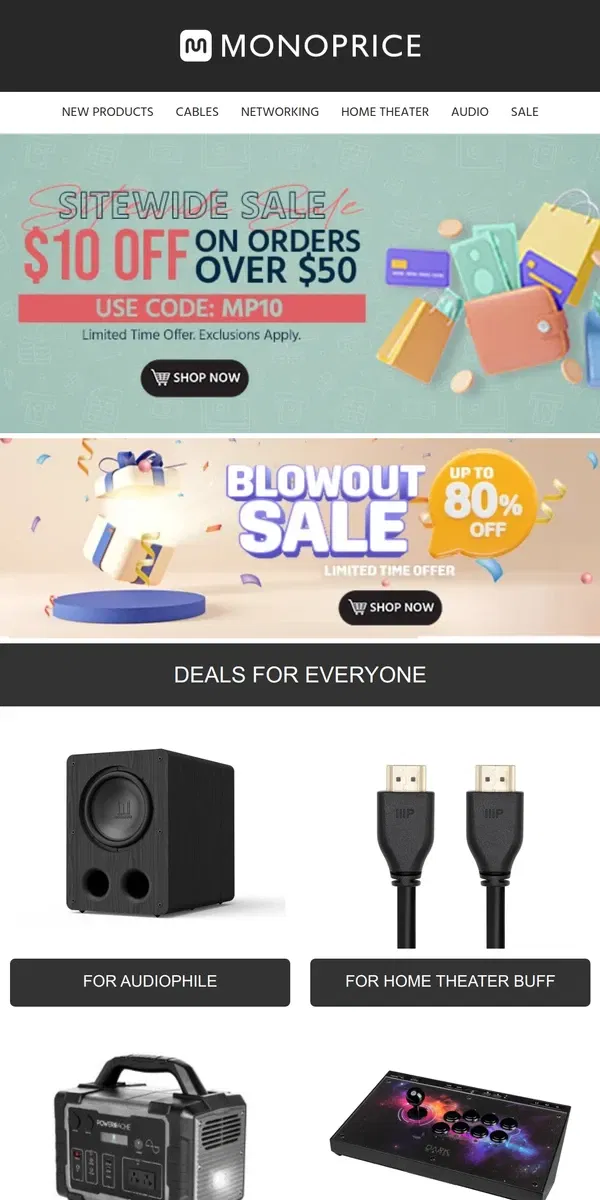 Email from Monoprice. DEALS! Up to 80% OFF + Extra $10 OFF $50+