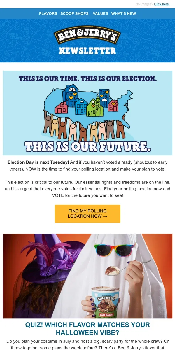 Email from Ben & Jerry's. 📍 Where are you voting?