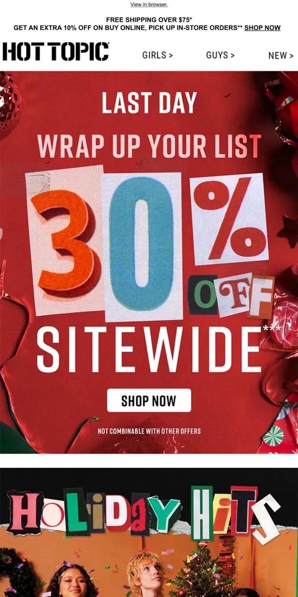 Email from Hot Topic. 30% Off sitewide ends TODAY ⏳   Time to wrap up your list ⏳