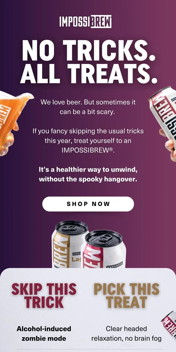 Email from IMPOSSIBREW. Looking for a beer that won't haunt you come morning?