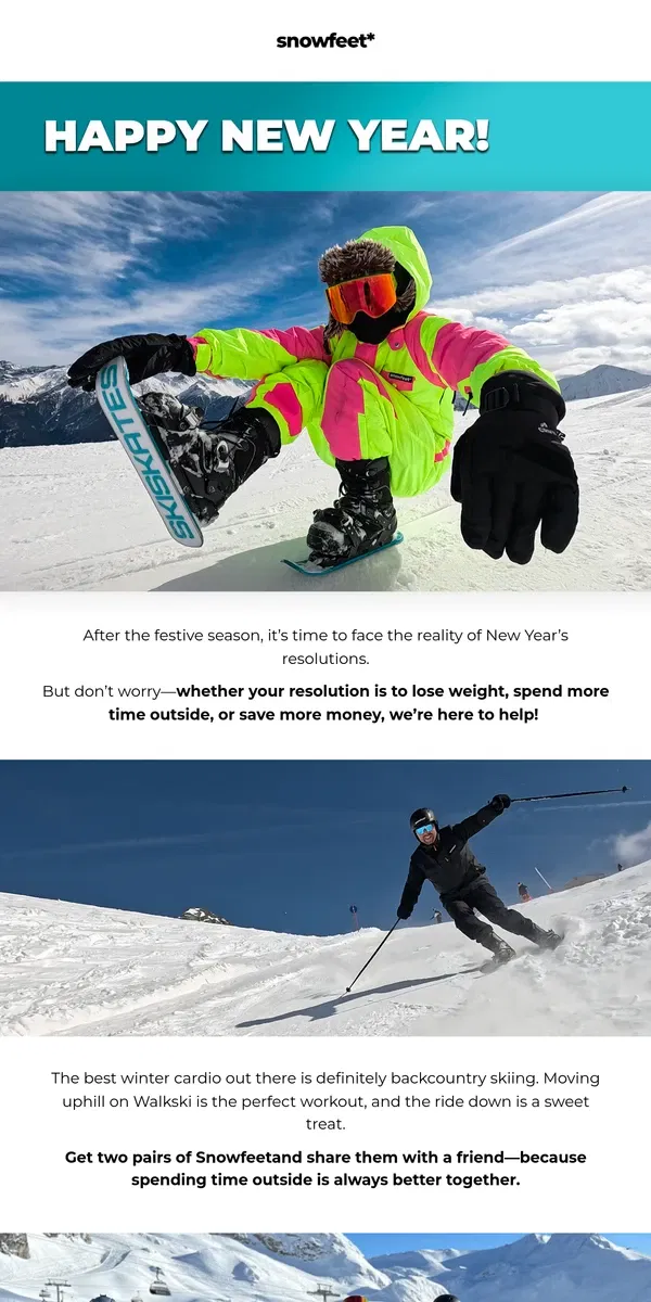 Email from Snowfeet. Make the new year yours! 🎉