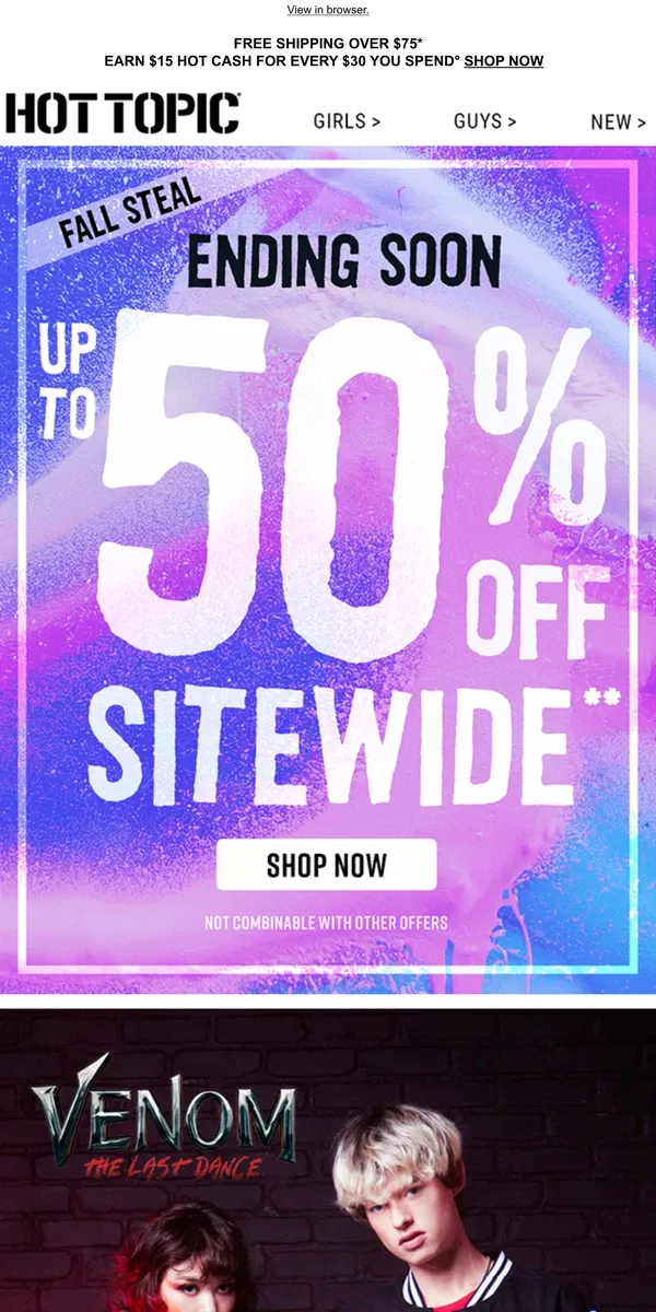 Email from Hot Topic. 🎊 UP TO 50% OFF 🎊 Shop this Fall Steal before it’s over