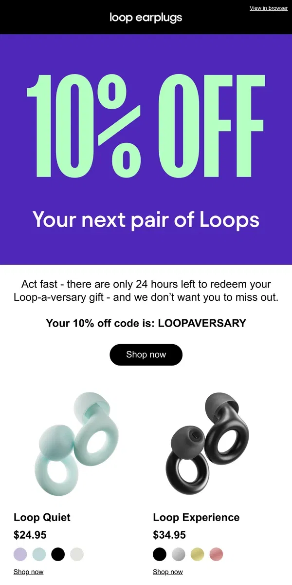 Email from Loop Earplugs. 10% off – last chance!