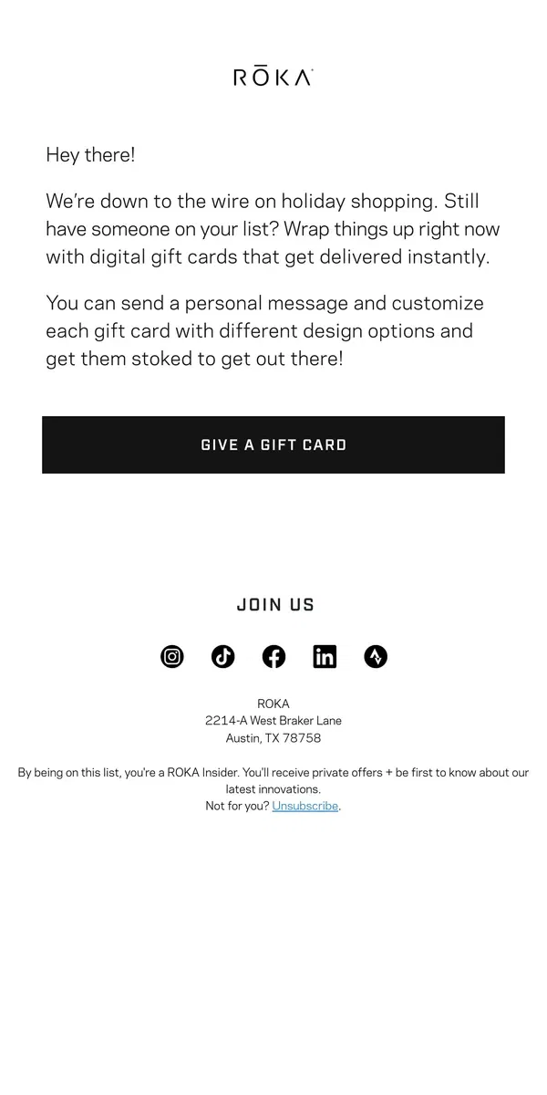 Email from ROKA. Down to the wire on shopping? Don't panic.