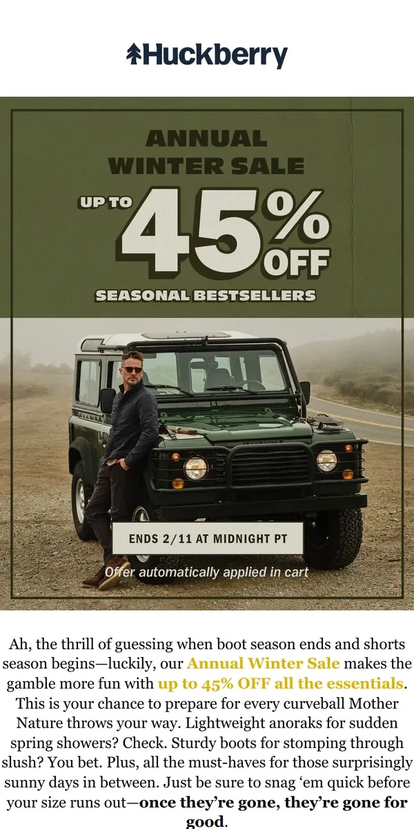 Email from Huckberry. Unpredictable weather? Big whoop.