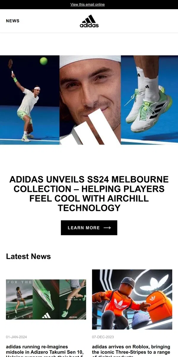 Email from Adidas. adidas unveils SS24 Melbourne collection – Helping players feel cool with AIRCHILL technology