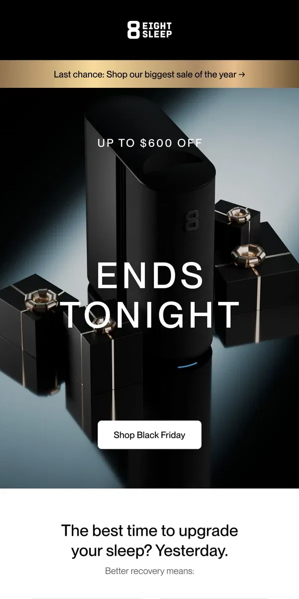 Email from Eight Sleep. [ENDS TONIGHT] Get up to $600 off