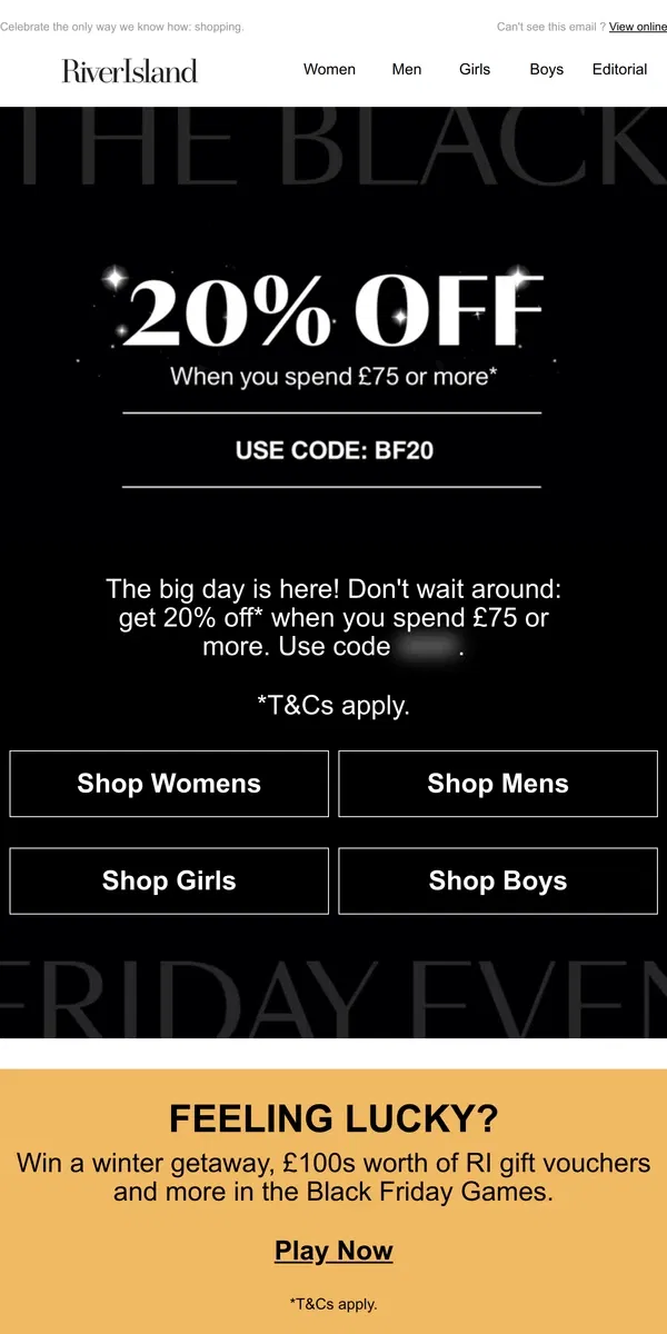 Email from River Island. Black Friday is here! Get 20% off all weekend 🥳