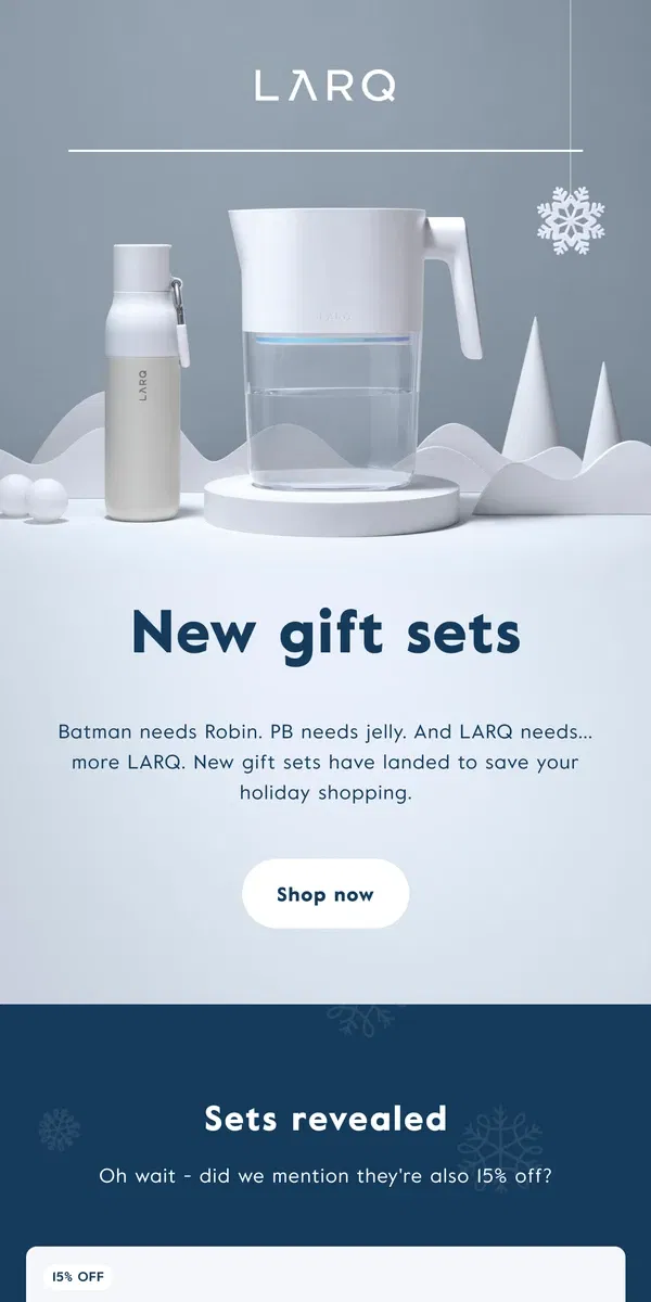 Email from LARQ. New gift sets just dropped