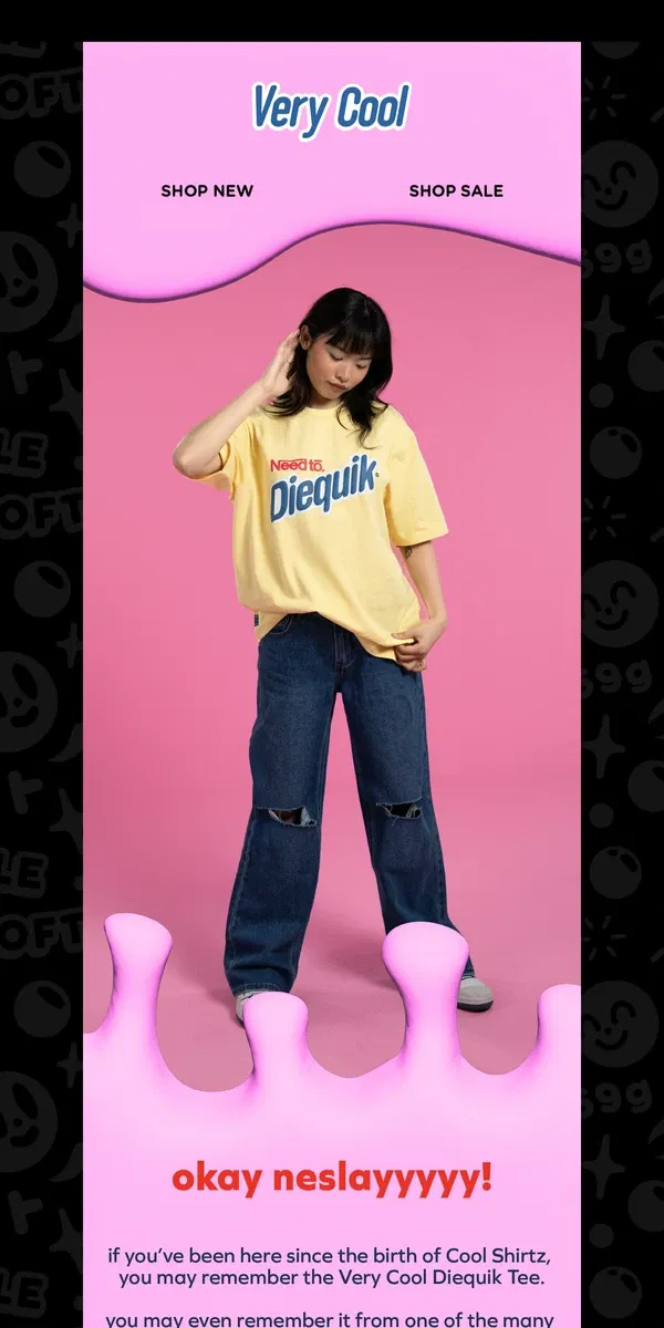 Email from Cool Shirtz. Lactoshiiiieet! Diequik Tee is BACK! 💗