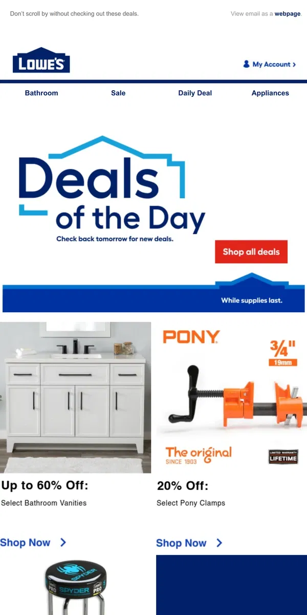 Email from Lowe's. Shop 1 day online-only deals before they disappear.