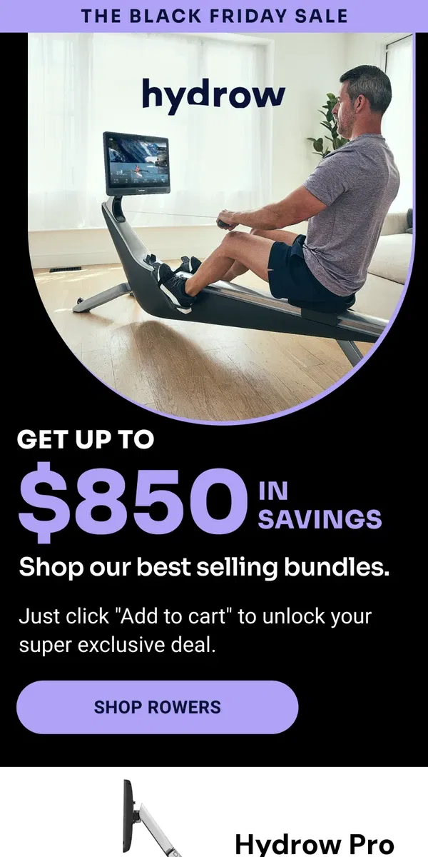 Email from Hydrow. Up to $850 in savings — THIS. IS. HUGE.