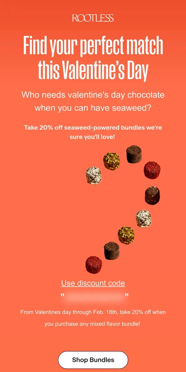 Email from Rootless. Who needs chocolate? Take 20% off SEAWEED!