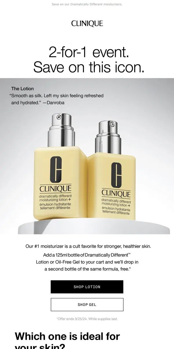 Email from Clinique. Buy a bottle of our #1 moisturizer, get one free.