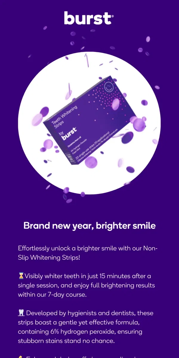 Email from BURST Oral Care. 🎆 Welcome 2024 with whiter, brighter teeth! 