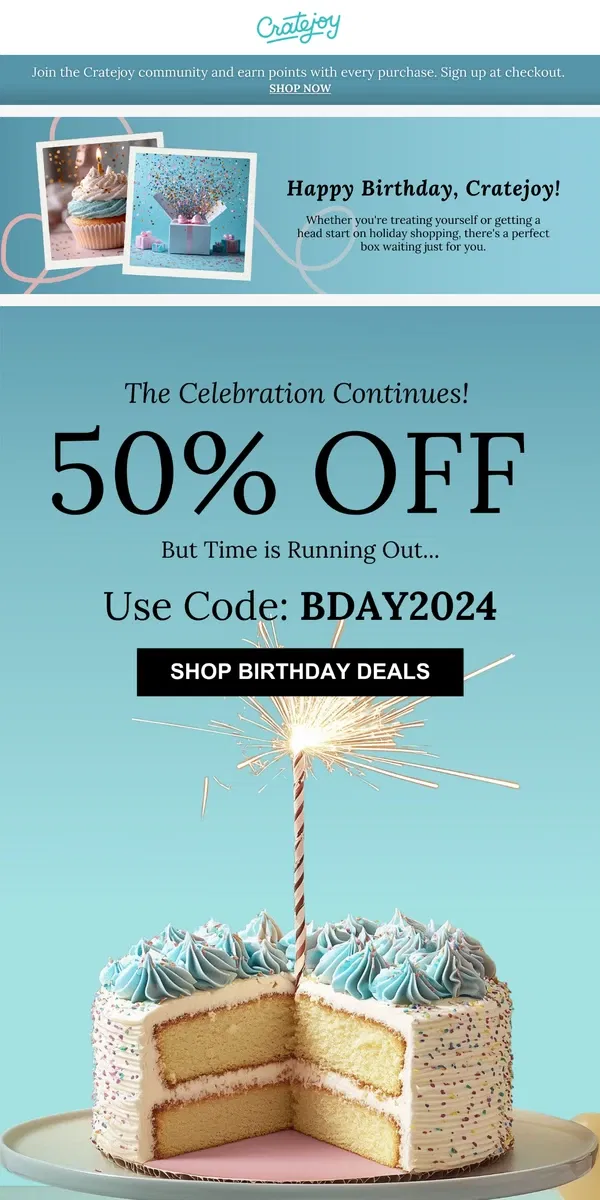 Email from Cratejoy. Last chance for 50% OFF - our bday ends TONIGHT 🎂