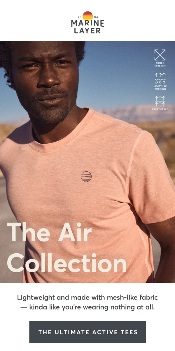 Email from Marine Layer. Light-as-air technical tees are here (!)