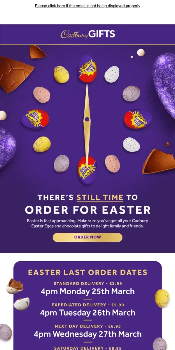 Email from Cadbury. [Name],  Hop to it - Easter is here - order now from Cadbury Gifts 🐇🐰