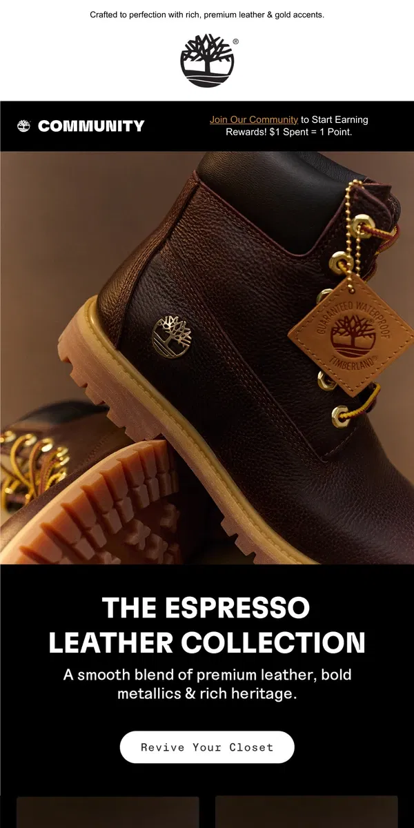 Email from Timberland. Drops TODAY: The Espresso Leather Collection.