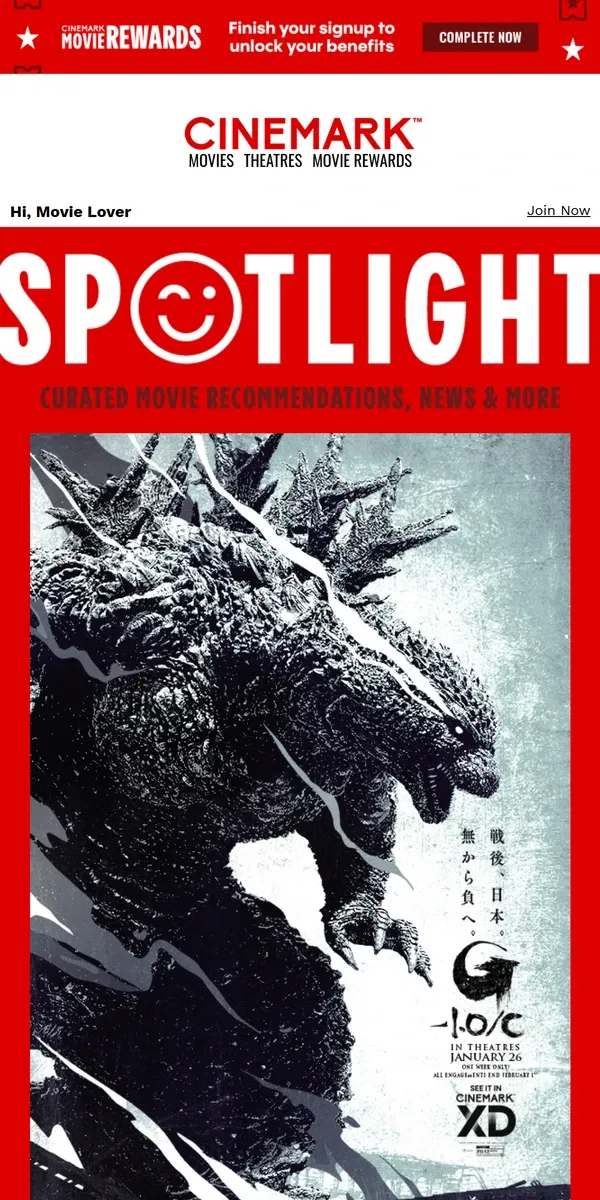 Email from Cinemark. Godzilla Minus One Minus Color — in the SPOTLIGHT