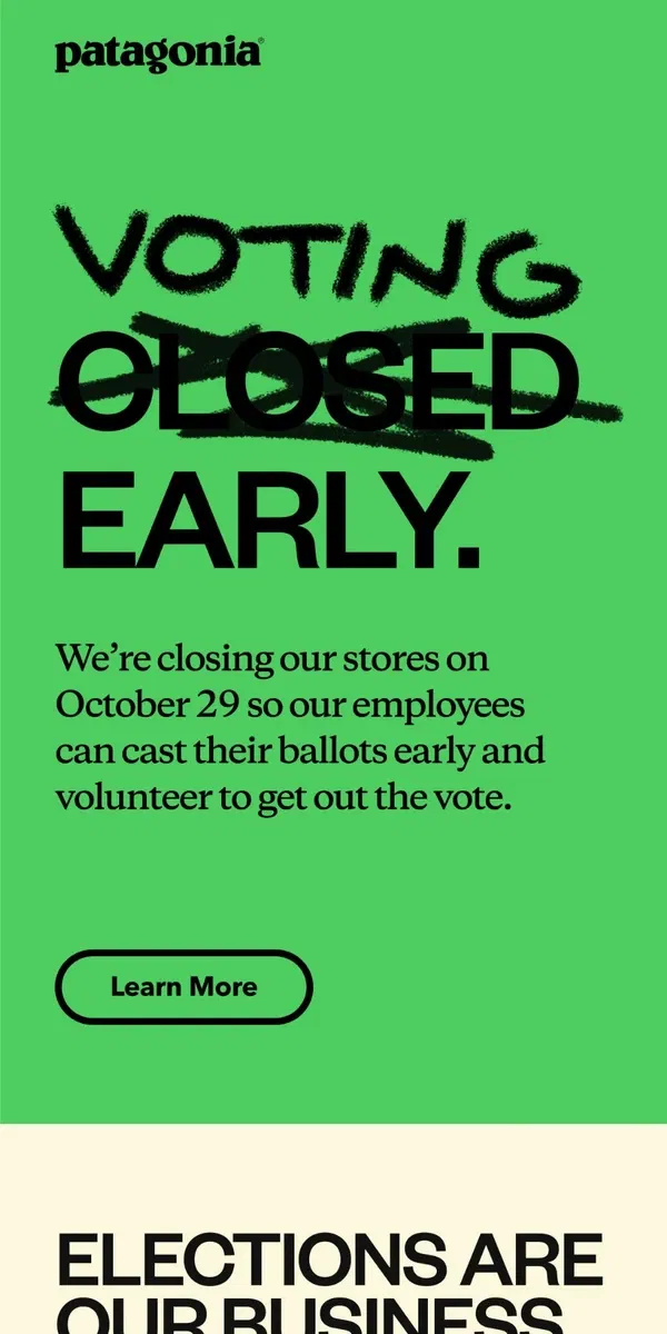 Email from Patagonia. We’re closing for Vote Early Day