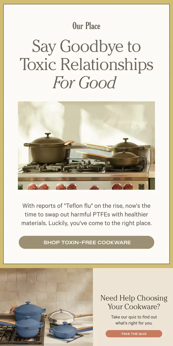 Email from Our Place. The cure for Teflon flu 💊