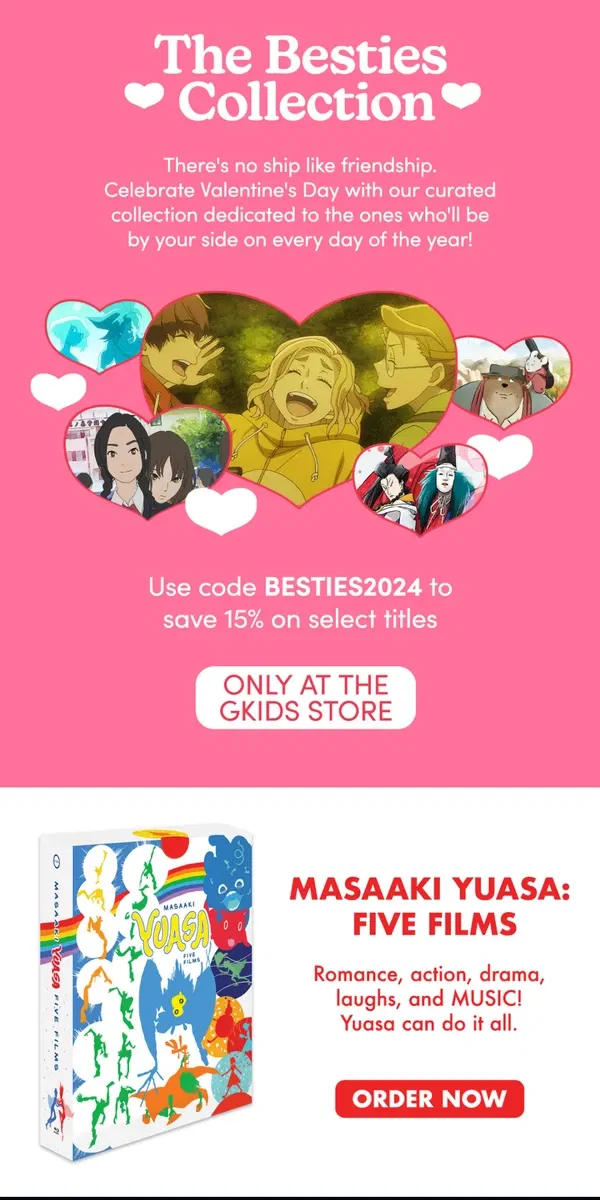 Email from GKIDS. Shop for your bestie this Valentine's Day 💖