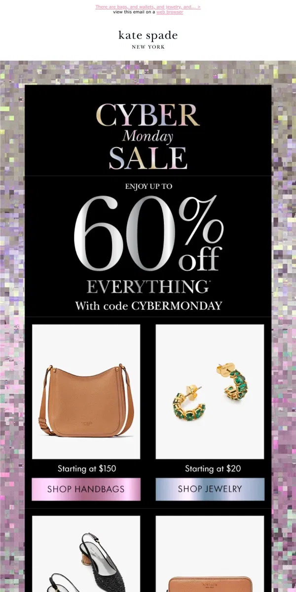 Email from Kate Spade. Save up to 60%! Use code CYBERMONDAY