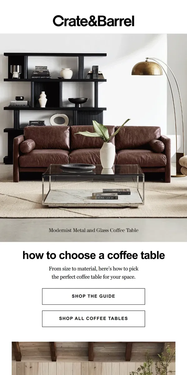 Email from Crate & Barrel. Our tips for choosing the perfect coffee table →