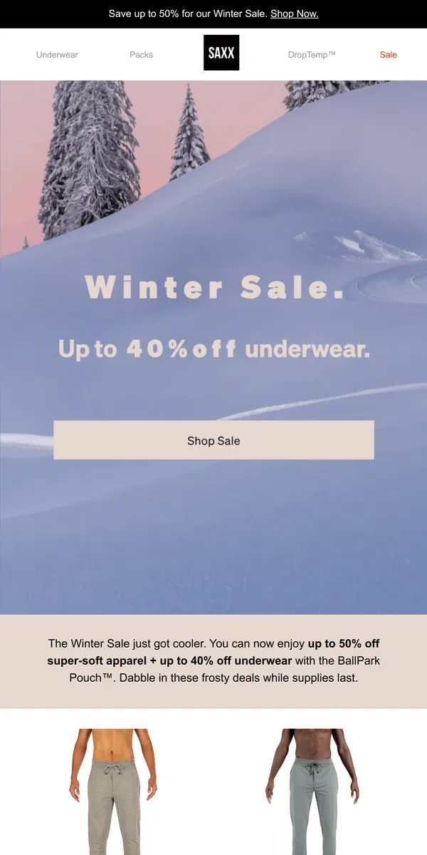 Email from SAXX Underwear. Save up to 50%. The Winter Sale just got cooler.