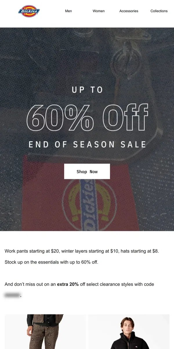 Email from Dickies. Hundreds of Styles Added