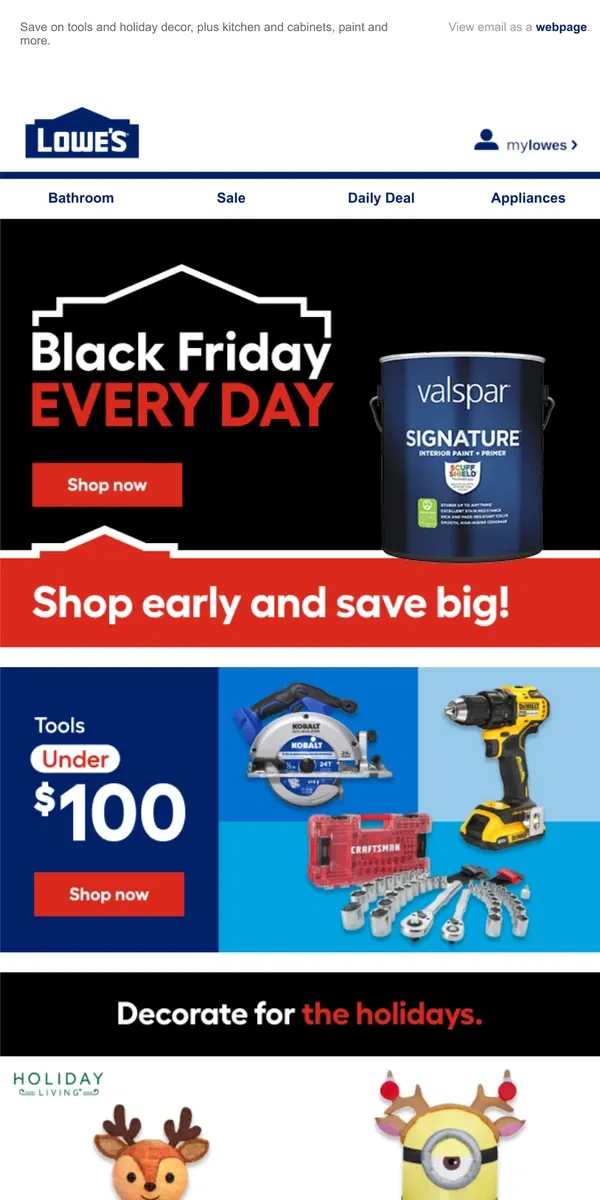 Email from Lowe's. Time to shop! Black Friday deals are happening now.