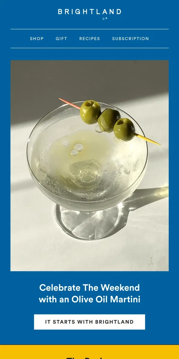 Email from Brightland. It’s Olive Oil Martini time 🍸