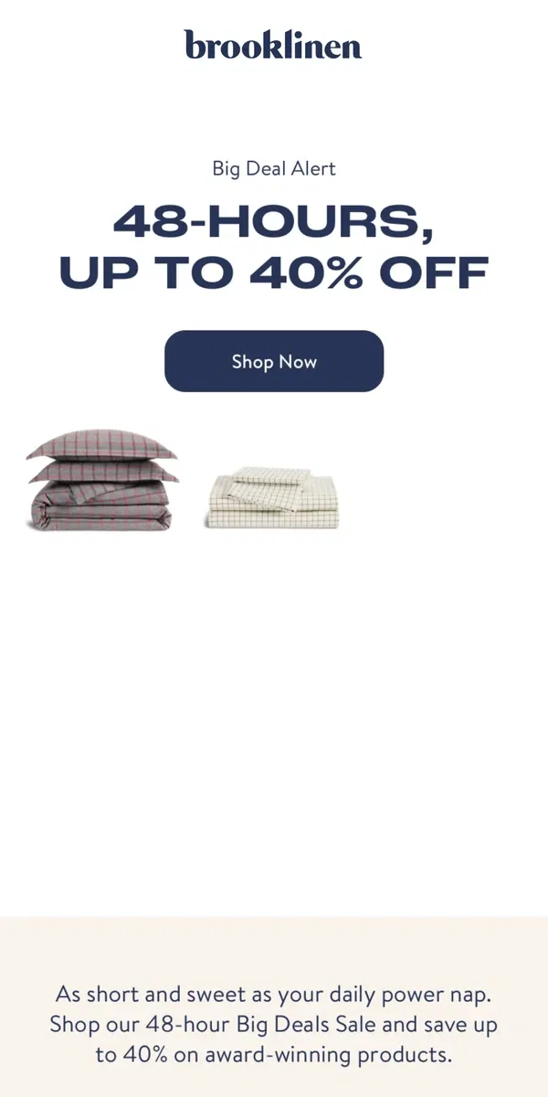 Email from Brooklinen. IT’S BIG DEALS TIME!