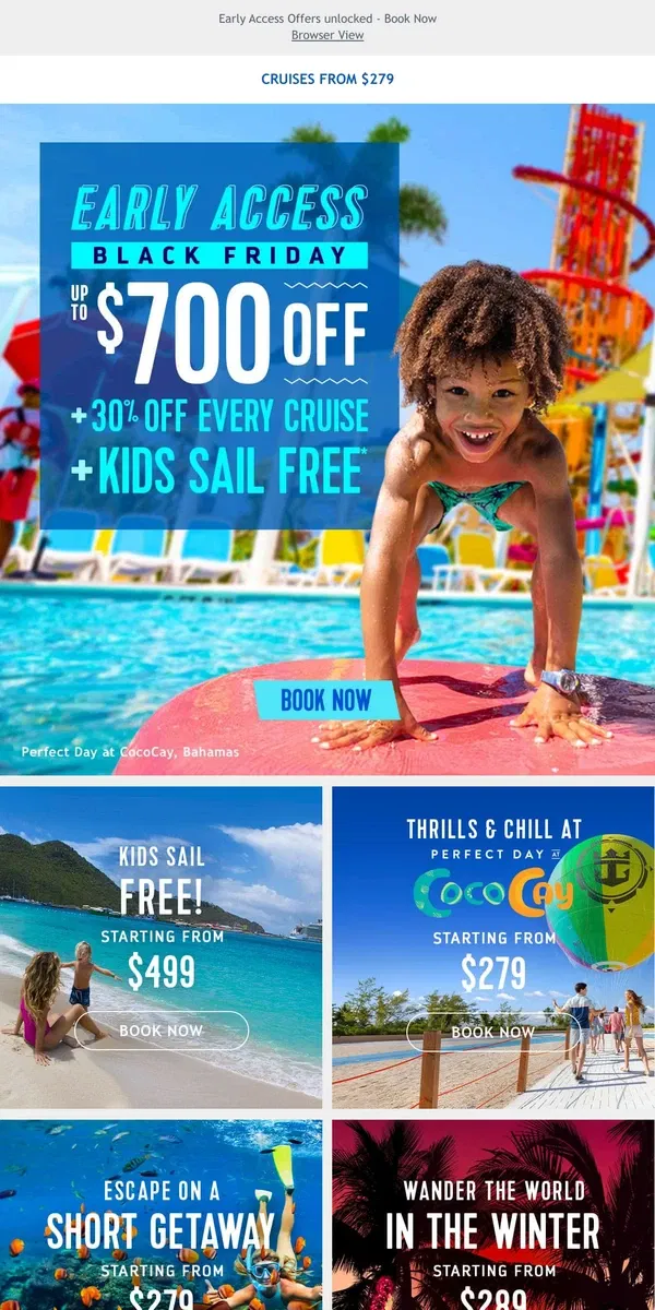 Email from Royal Caribbean. Score massive Black Friday savings with BOLD deals of up to $700 off your next vacay + kids sail FREE