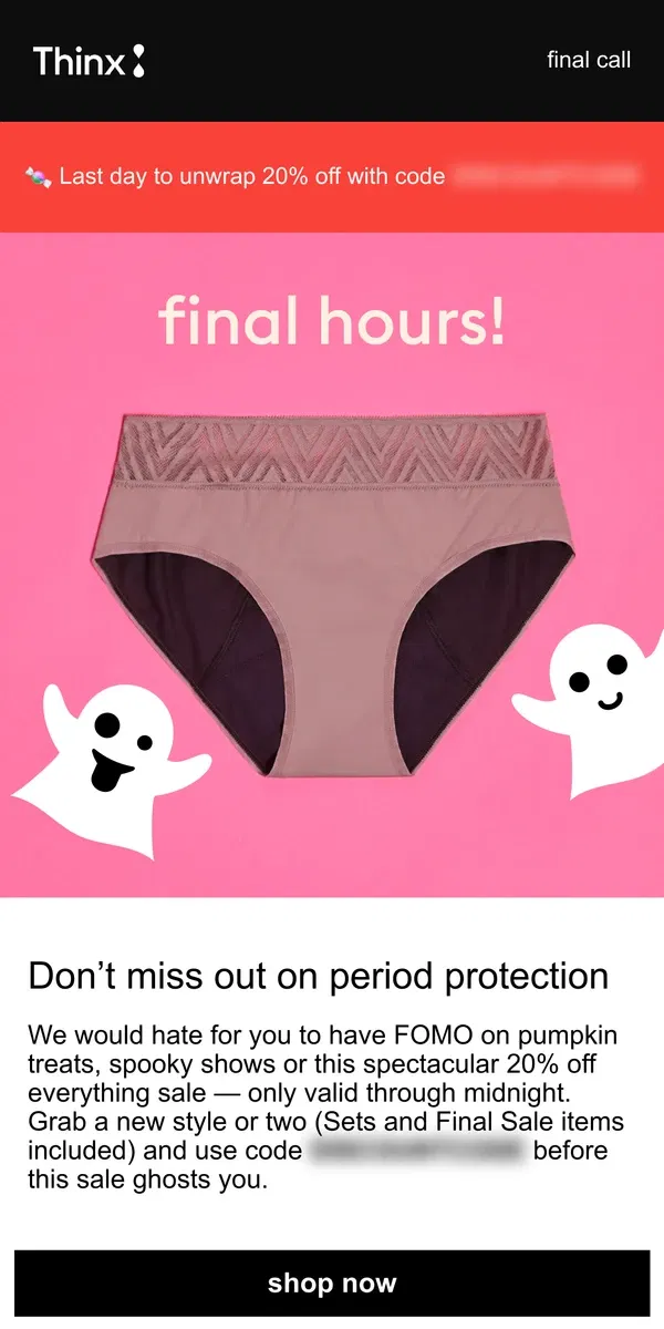 Email from Thinx. Your 20% off will disappear soon 👻