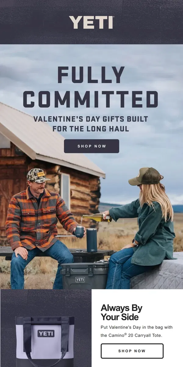 Email from YETI. Valentine’s Gifts That Last A Lifetime